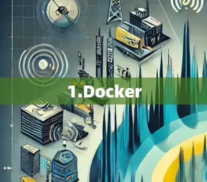 1.Docker